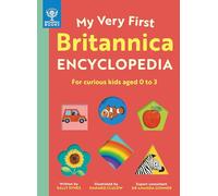 My Very First Britannica Encyclopedia: For curious kids aged 0 to 3