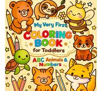 My Very First Coloring Book for Toddlers: ABC Animals and Numbers for Kids 1-3 Years Old with Fun and Easy Early Learning Activities (Little Learners Fun)
