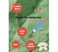 My very first coloring book: For Toddlers Age 2-4