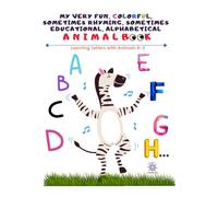 My Very Fun Colorful Alphabet Animal Book: Learning Letters with Animals A-Z (LuvLee Children’s Books)