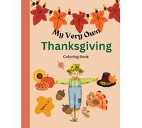 My Very Own Thanksgiving: Coloring Book For Kids
