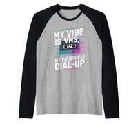 My Vibe Is VHS My Patience Dial-Up Divertido Camiseta Manga Raglan
