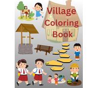 My Village Coloring Book for Kids: 30 Fun and Simple Coloring Pages of Village Life