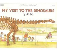 My Visit to the Dinosaurs (Let's-read-and-find-out Science Stage 2)