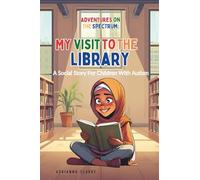 My Visit To The Library (ADVENTURES ON THE SPECTRUM)
