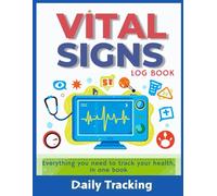 My Vital Signs Tracker: A Daily Health Journal for Mindful Self-Care & Healing: Daily Log Book for Adults: Track Heart Rate, Blood Pressure, Pain, ... Journey with Gentle Consistency & Inner Peace