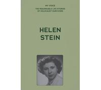 My Voice: Helen Stein: Miracles Do Happen (My Voice: The Remarkable Life Stories of Holocaust Survivors)
