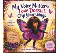My Voice Matters: Love Doesn't Clip Your Wings (My Voice Matters Series)