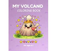 My Volcano Coloring Book: Adorable Volcano Adventure for Kids Ages 3-7. Featuring 24 Unique and Simple Coloring Pages with Cute Dinosaurs and Magical Lava.