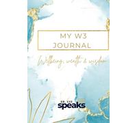 My W3 Journal: Wellbeing, Wealth & Wisdom