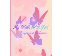 My Walk With God: Prayer and Reflection