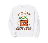 MY WALLET'S ON A Diet IT Keeps Losing Bucks and Sense Sudadera