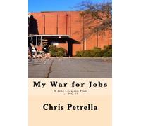 My War For Jobs: A jobs Creation Plan for NC11