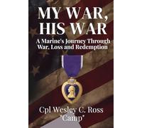 My War, His War: A Marine's Journey Through War, Loss and Redemption