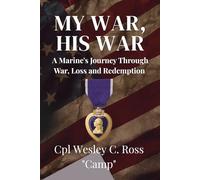 My War, His War: A Marine's Journey Through War, Loss and Redemption