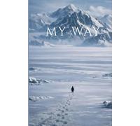 My Way: A Journey of Self-Discovery - Minimalist Lined Journal: Nihilist Penguin Theme Notebook for Reflection and Creative Writing - 6x9 Inch ... Inspirational Gift for Travelers and Dreamers
