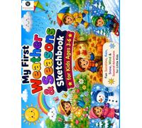 My Weather and Seasons Sketchbook for Kids: An Interactive Science Activity Book with Matching Practice Canvas Available Separately to Master Freehand Drawing and Fine Motor Skills