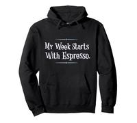 My Week Starts with Espresso Funny Coffee Sudadera con Capucha