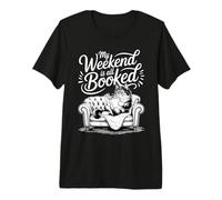 My Weekend Is All Booked Camiseta Premium