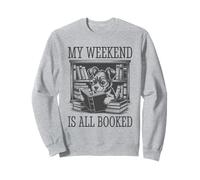 My Weekend Is All Booked Sudadera