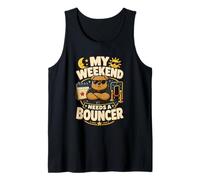 My Weekend Needs A Bouncer Humor Fin de Semana Camiseta sin Mangas