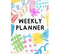 My Weekly Plan: A Planner for a More Organised Life in 2025: An Easy to use journal to Help You Stay On Track with your goals and keep you Motivated