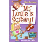 My Weird School #20: Mr. Louie Is Screwy! (ebook)