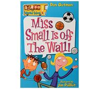 My Weird School #5: Miss Small Is off the Wall!