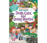 My Weird School Fast Facts: Dogs, Cats, and Dung Beetles