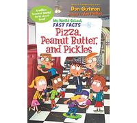 My Weird School Fast Facts: Pizza, Peanut Butter, and Pickles: 8