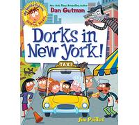 My Weird School Graphic Novel: Dorks in New York!: 3