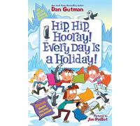 My Weird School Special: Hip, Hip, Hooray! Every Day Is a Holiday! – Harper Collins Publishers