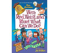 My Weird School Special: We’re Red, Weird, and Blue! What Can We Do? : 7 – Harper Collins Publishers