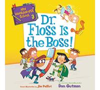 My Weirder-est School: Dr. Floss Is the Boss!