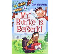 My Weirder School #4: Mr. Burke Is Berserk!