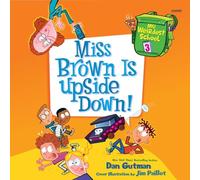 My Weirdest School #3: Miss Brown Is Upside Down!