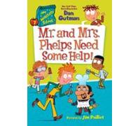 My Weirdtastic School #7: Mr. And Mrs. Phelps Need Some Help! (ebook)