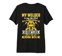 My Welder Is My Life and So Don't Lose Funny Welders Welding Camiseta Premium