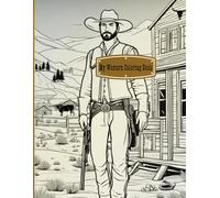 My Western Coloring Book: for teens and adults. Journey back in time