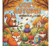 My Whimsical Fall Coloring Book: 26 Cute and Cozy Scenes for Kids and Families