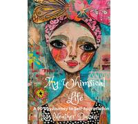 My Whimsical Life: A 90 Day Journal to Self Appreciation