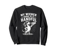 My Wiener Sure Is A Handful Funny Men's Ofensive Sudadera