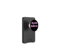 My Wife Bullies Me Funny Revenge Tough Wife Tees PopSockets PopWallet para MagSafe