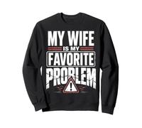 My Wife Is My Favorite Problem Divertido Dicho Divertido Sudadera