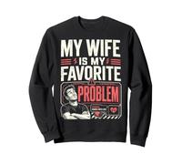 My Wife Is My Favorite Problem Divertido Dicho Divertido Sudadera
