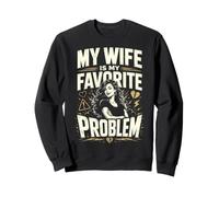 My Wife Is My Favorite Problem Divertido Dicho Divertido Sudadera