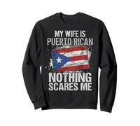 My Wife is Puerto Rican Nothing Scares Me Puerto Rico Flag Sudadera