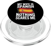 My Wife Is Spanish Nothing Scares Me Flag PopSockets PopGrip para MagSafe