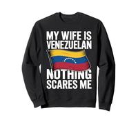 My Wife Is Venezuelan Nothing Scares Me Sudadera