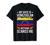 My Wife Is Venezuelan Nothing Scares Me Venezuelan Wife Flag Camiseta